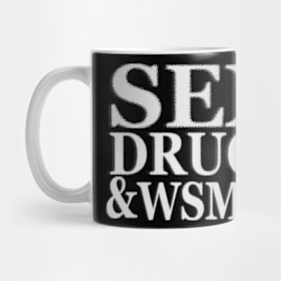 Sex, Drugs & WSMFP Mug